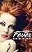 Fever: A hot mystery man romance