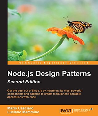 Node.js Design Patterns: Master Best Practices to Build Modular and Scalable Server-Side Web Applications