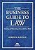 The Business Guide to Law: Creating and Operating a Successful Law Firm