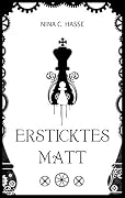Ersticktes Matt