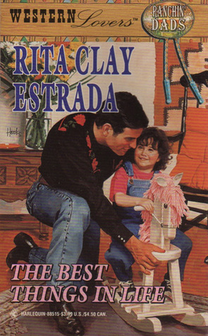 The Best Things In Life (Western Lovers: Ranchin' Dads, #15)