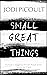 Small Great Things