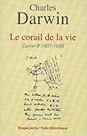 Le corail de la vie - Carnet B (1837-1838) Le corail de la vie - Carnet B (1837-1838)