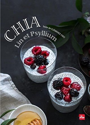 Chia, lin et psyllium (LP.CUIS.ACT.TEN) (French Edition)