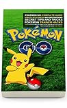 Pokemon Go: Complete Guide: How To Catch Pikachu and Rare Pokémon, Secret Tips And Tricks, Pokémon Trainer Hacks + Bonus How To Download Game If It's Not ... Your Country (Pokemon Go Guides Collection)