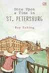 Once Upon a Time in St. Petersburg by Bey Tobing