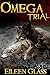 Trial (Omega, #9)