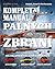 Kompletní manuál palných zbraní (Field & Stream): 335 základních střeleckých dovedností