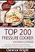 Top 200 Pressure Cooker Rec...