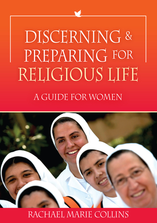 Discerning and Preparing for Religious Life: A Guide for Women (Paperback)