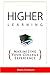 Higher Learning: Maximizing Your College Experience