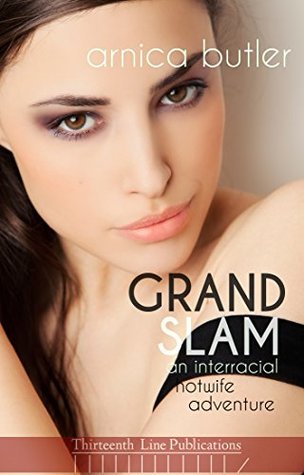 Grand Slam: An Interracial Hotwife Adventure (Kindle Edition)