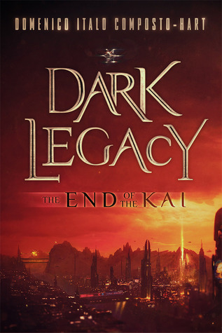 The End of the Kai (Dark Legacy Cycle, #0.5)