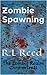 Zombie Spawning (Book II: The Zombie Realm Chronicles)