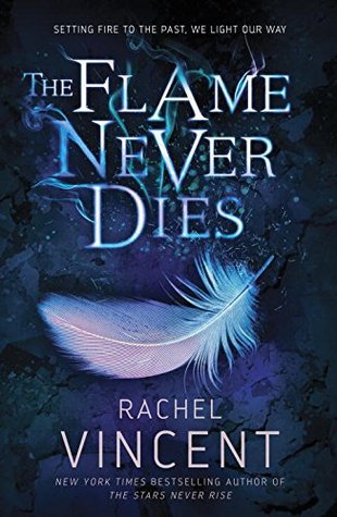 The Flame Never Dies (The Stars Never Rise, #2)