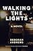 Walking the Lights by Deborah  Andrews
