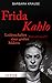 Frida Kahlo: Leidenschaften...
