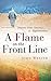 A Flame on the Front Line: Journey from America to Afghanistan
