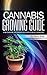 Cannabis Growing Guide: For Indoor, Outdoor and Industrial Growers
