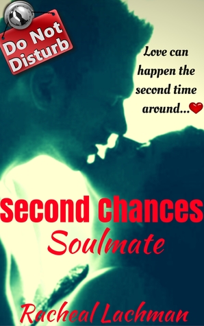 Second Chances Soulmate (Now, Forever & Always #1)