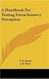 A Handbook For Testing Extra-Sensory Perception A Handbook For Testing Extra-Sensory Perception