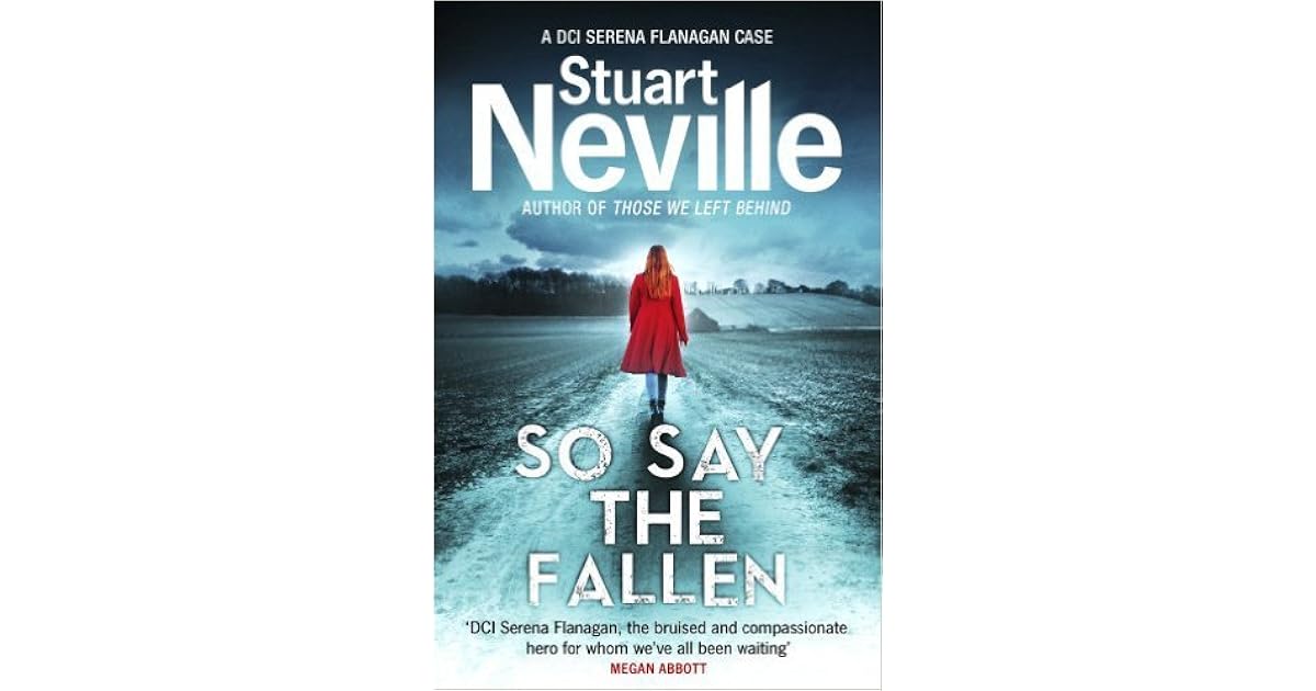 So Say The Fallen Dci Serena Flanagan 2 By Stuart Neville