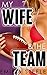 My Wife & The Team (A Wife Sharing Short)