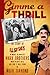 Gimme a Thrill: The Story of I'll Say She Is, The Lost Marx Brothers Musical, and How It Was Found