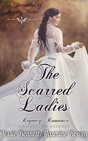 The Scarred Ladies (The Chronicles of Loyalty Series)