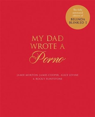 My Dad Wrote A Porno (Hardcover)