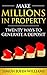 Make Millions In Property: Twenty Ways To Generate A Deposit (Property Investor Book 1)
