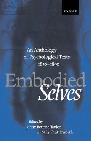 Embodied Selves: An Anthology of Psychological Texts 1830-1890 (Paperback)