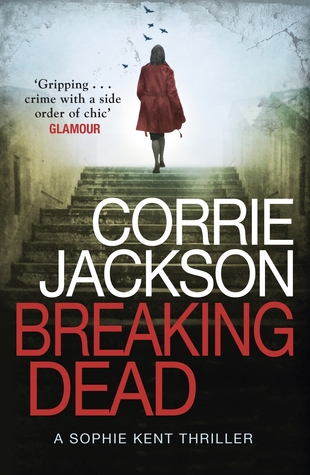 Breaking Dead (Sophie Kent, #1)