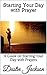 Starting Your Day with Prayer by Dustin Jackson