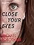 Close Your Eyes
