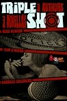 Triple Shot: 3 Authors, 3 Novellas