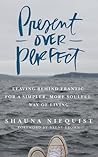 Present Over Perfect by Shauna Niequist