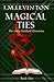 Magical Ties (The Emily Goddard Chronicles Book 1)
