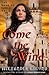 Come the Wind