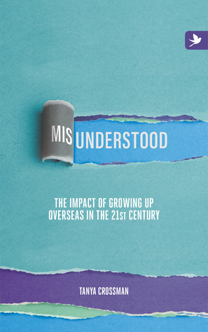 Misunderstood: The Impact of Growing Up Overseas in the 21st Century
