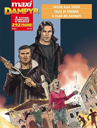 Maxi Dampyr n. 8: Caccia alla volpe - Valle di tenebra - Caccia ai dannati (Mass Market Paperback)