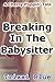 Breaking In The Babysitter by Trixxi Blue