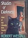 Shades of Darkness: More of the Ghostly Best Stories