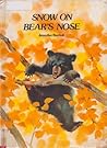 Snow on Bear's Nose: A Story of a Japanese Moon Bear Cub
