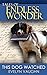 This Dog Watched (Tales of Endless Wonder)