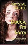 Daddy, I'm Sorry:...