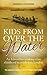 Kids from Over the Water: A...