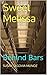 Behind Bars by Susan Segovia-Munoz