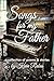 Songs for My Father: a coll...