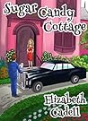 Sugar Candy Cottage by Elizabeth Cadell